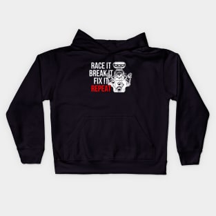 Race It Brake It Fix It Repeat Kids Hoodie